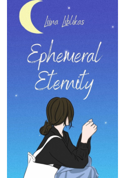 Ephemeral Eternity