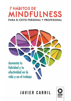 7 hábitos de mindfulness para el éxito personal y profesional