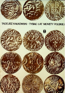 Tysiąc lat monety polskiej