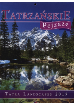 Kalendarz 2015 Tatrzańskie pejzaże