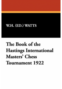 The Book of the Hastings International Masters' Chess Tournament 1922