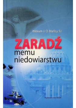 Zaradź memu niedowiarstwu