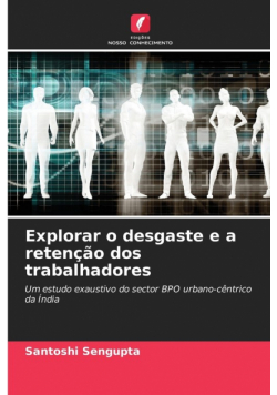 Explorar o desgaste e a retenção dos trabalhadores