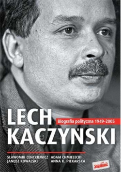 Lech Kaczyński Biografia polityczna 1949 - 2005