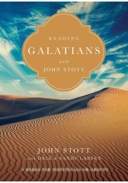 Reading Galatians with John Stott