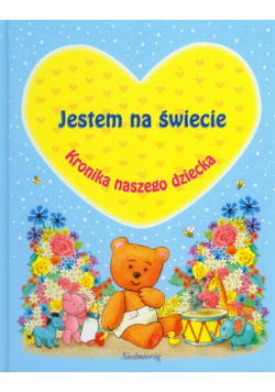 Jestem na świecie Kronika naszego dziecka niebieska
