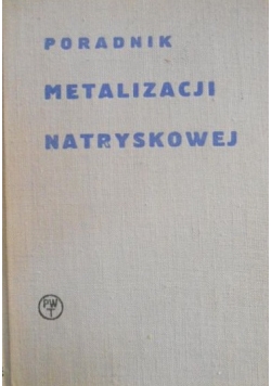 Poradnik metalizacji natryskowej