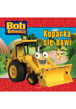 Koparka się bawi
