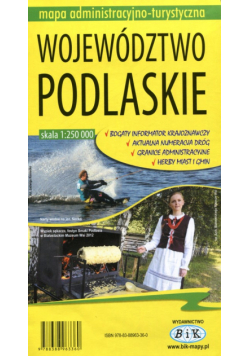 Mapa administracyjno-turystyczna Województwo Podlaskie 1:250 000