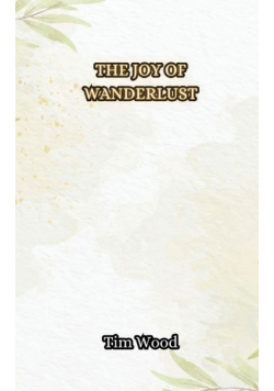 The Joy of Wanderlust