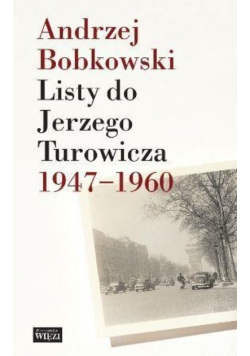 Listy do Jerzego Turowicza 1947 - 1960