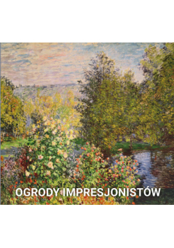 Ogrody impresjonistów
