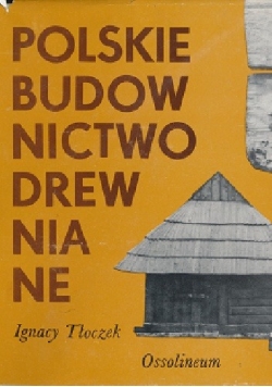 Polskie budownictwo drewniane