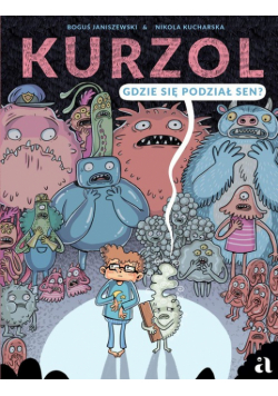 Kurzol. Gdzie się podział sen?
