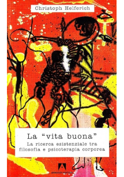 Saggezza antica e facezia tomista Felicita e vita buona