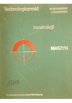 Technologiczność konstrukcji maszyn
