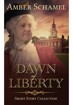 Dawn of Liberty - Short Story Collection
