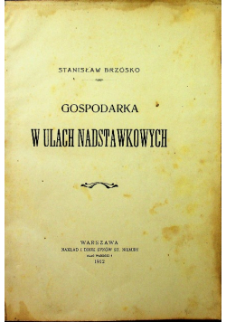 Gospodarka w ulach nadstawkowych 1912 r.
