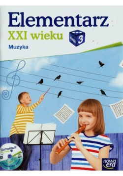 Kilbach Grażyna - Elementarz XXI wieku 3 Muzyka Podręcznik z płytą CD