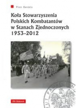 Koła stowarzyszenia Polskich Kombatantów w Stanach Zjednoczonych