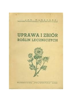 Uprawa i zbiór roślin leczniczych, 1947r.