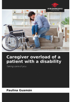 Caregiver overload of a patient with a disability