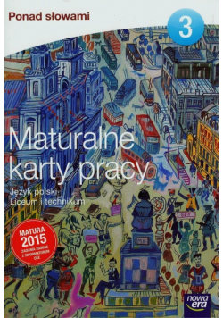 Kuchta Joanna - Ponad słowami 3. Maturalne karty pracy