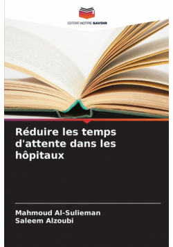Réduire les temps d'attente dans les hôpitaux