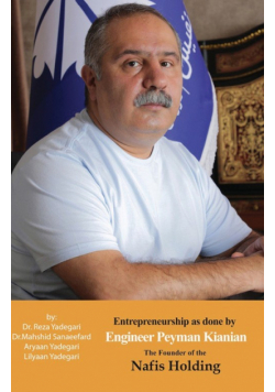 Entrepreneurship as done by Engineer Peyman Kianian