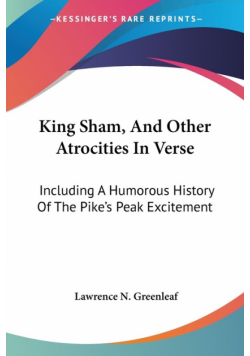 King Sham, And Other Atrocities In Verse