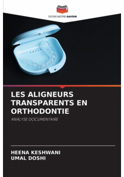 Les Aligneurs Transparents En Orthodontie