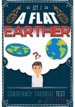 Am I a Flat Earther? Conspiracy Theorist Test