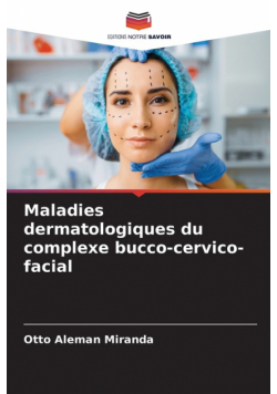 Maladies dermatologiques du complexe bucco-cervico-facial