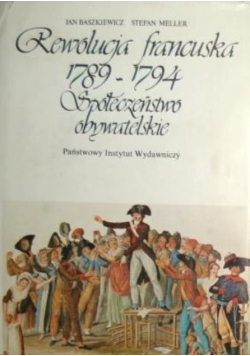 Rewolucja francuska 1789 - 1794 Społeczeństwo obywatelskie