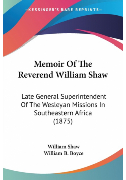 Memoir Of The Reverend William Shaw