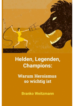 Helden, Legenden, Champions