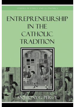 Entrepreneurship in the Catholic Tradition