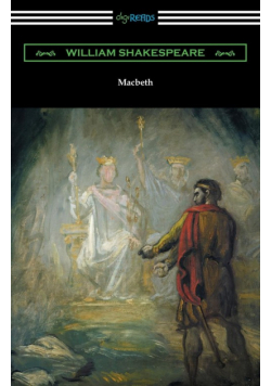 Macbeth (Annotated by Henry N. Hudson with an Introduction by Charles Harold Herford)
