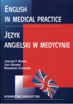 Szyszkowski Włodzimierz - English in medical practice Język angielski w medycynie