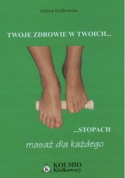Twoje zdrowie w Twoich stopach