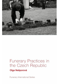 Funerary Practices in the Czech Republic
