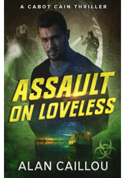 Assault on Loveless - A Cabot Cain Thriller (Book 3)