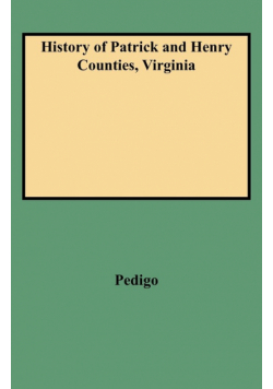 History of Patrick and Henry Counties, Virginia