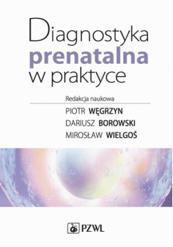 Diagnostyka prenatalna w praktyce