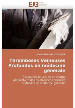 Thromboses Veineuses Profondes En Medecine Generale