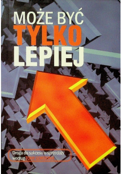 Może być tylko lepiej