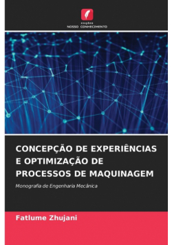 Concepção De Experiências E Optimização De Processos De Maquinagem