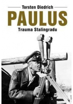 Paulus. Trauma Stalingradu