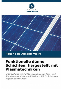 Funktionelle dünne Schichten, hergestellt mit Plasmatechniken