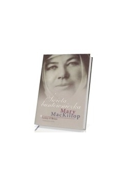 Święta buntowniczka Mary MacKillop